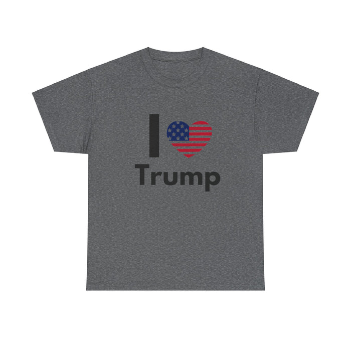 I Love Trump Unisex Heavy Cotton Tee - Patriotic Graphic Shirt