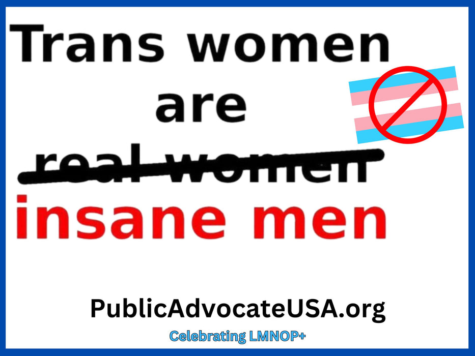 Trans Women are Insane Men Yard Signs