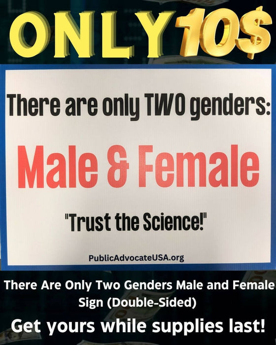 There are Only Two Genders Trust the Science sign